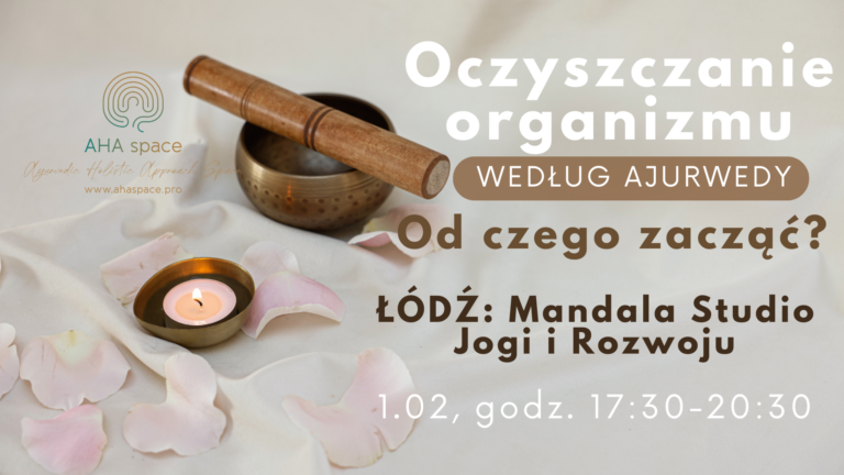 Łódź: warsztaty „oczyszczanie według ajurwedy”